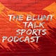 The Blunt Talk Sports Podcast’s Substack