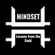 Mindset Lessons from the Field