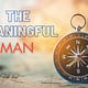 The Meaningful Man with Tony Teegarden