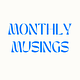 Monthly Musings