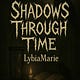 Shadows Through Time