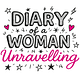 Diary of A Woman Unravelling