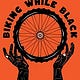 Biking While Black