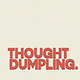 Thought Dumpling