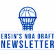 Ersin's NBA Draft Newsletter