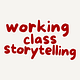 Working Class Storytelling