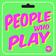 PEOPLE WHO PLAY