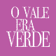 O Vale Era Verde