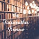 The Fairweather Review