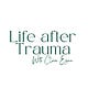 Life after Trauma with Clare Egan