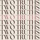 TWO TRUTHS