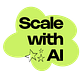 Scale with AI