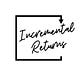 Incremental Returns