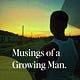 Musings of a Growing Man
