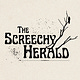 The Screechy Herald