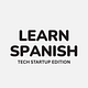 Spanglish™ Tech Startup Edition
