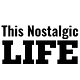 This Nostalgic Life