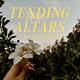 Tending Altars