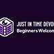 Just In Time DevOps