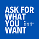 Ask for What You Want