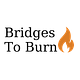 Bridges To Burn