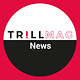 Trill News