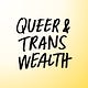 Queer & Trans Wealth