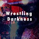 Wrestling Darkness — Eric Byler