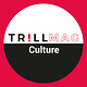 Trill Culture