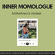 Inner Momologue