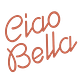 Ciao Bella