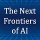 The Next Frontiers of AI