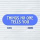 things no one tells you
