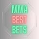 MMA Best Bets Weekly