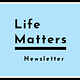 Life Matters