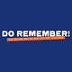 DO REMEMBER!