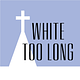 White Too Long by Robert P. Jones