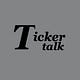 The Ticker Talk