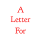 A Letter For
