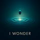 I Wonder