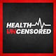 Health Uncensored