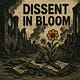 Dissent in Bloom