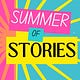 Summer of Stories 2025