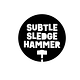 Subtle Sledgehammer