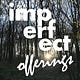 imperfect offerings