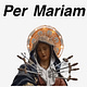 Per Mariam: Mater Dolorosa