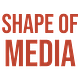 Shape of Media