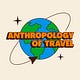 The Anthropology of Travel