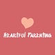 Heartful Parenting