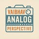Vaibhav's Analog Perspective